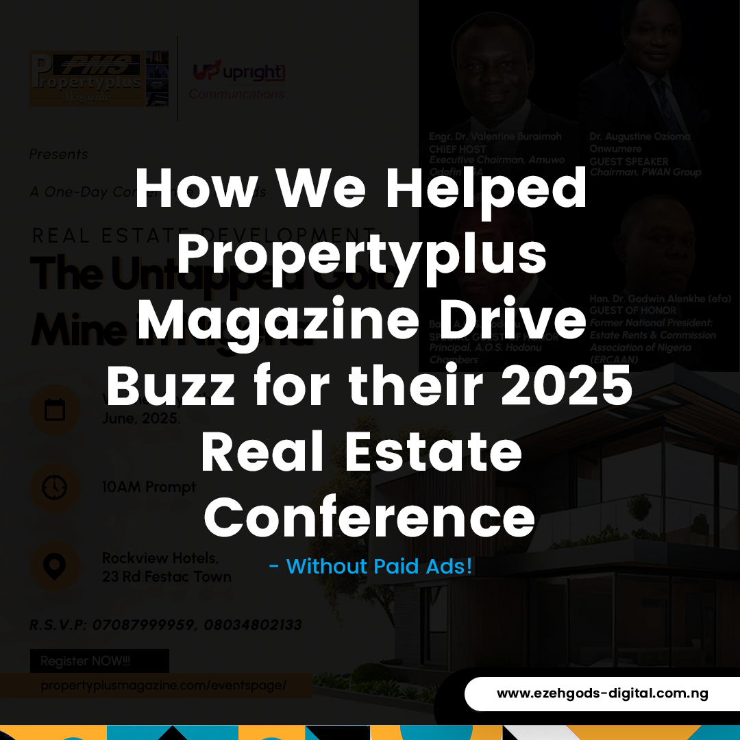 How We Helped Propertyplus Magazine Drive Buzz for their 2025 Real Estate Conference